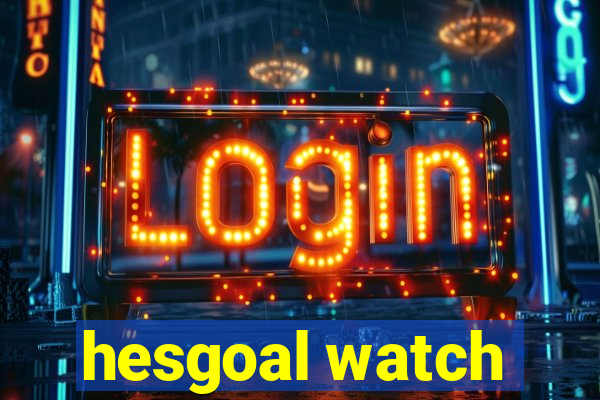 hesgoal watch